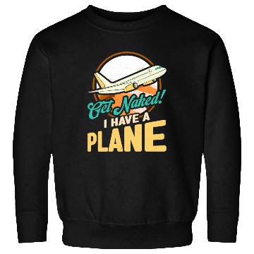 Discover Airline Pilot Quote I Have A Plane Aircraft Pilot Sweatshirts