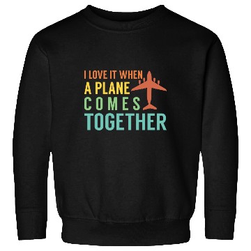 Discover Airline Pilot Plane Comes Together Aircraft Pun Sweatshirts