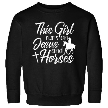 Discover This Girl Runs On Jesus and Horses Religious Sweatshirts