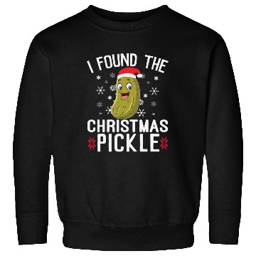 Discover I Found the Christmas Pickle Funny Pickle Dill Sweatshirts