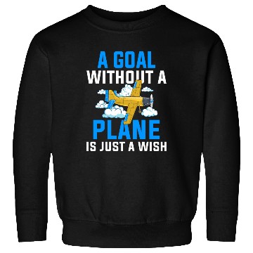 Discover Airline Pilot A Goal Without A Plane Aircraft Sweatshirts