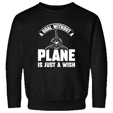 Discover Airline Pilot A Goal Without A Plane Aircraft Sweatshirts