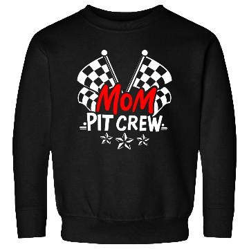 Discover Cool Mothers Day Car Racing Mama Mom Pit Crew Sweatshirts