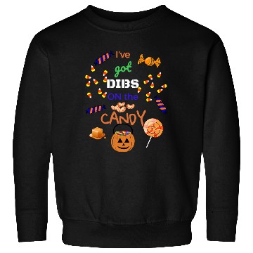 Discover Ive Got Dibs On The Candy Halloween Sweatshirts