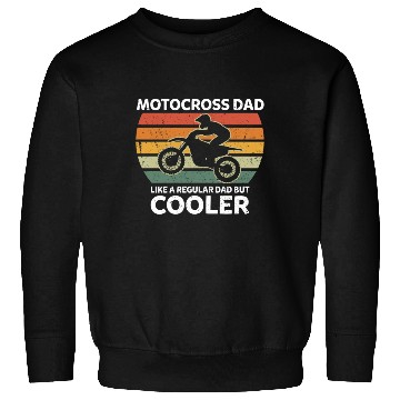 Discover Retro Motocross Dad Like A Regular Dad But Cooler Sweatshirts