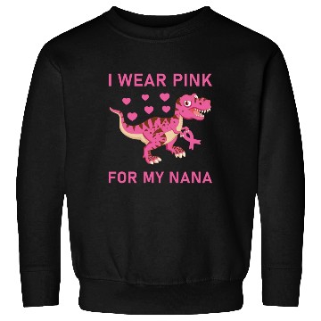 Discover I Wear Pink For My Nana Breast Cancer Awareness Sweatshirts