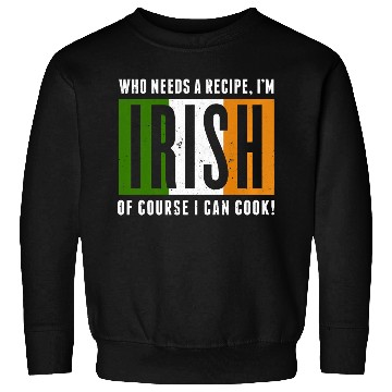 Discover Funny Irish Cook Sweatshirts Irish Cooking Sweatshirts