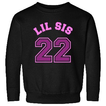 Discover Lil Sis 2022 Little Sister Baby Family Birth Child Sweatshirts