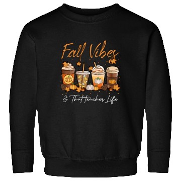 Discover Fall Vibes & That Teacher Life Sweatshirts