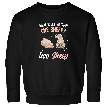 Discover Cute Lamb Saying - Farmer & Sheep Sweatshirts