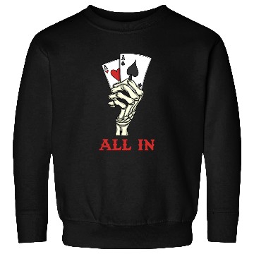 Discover Poker Player Poker Cards Ace Skeleton Hand Poker Sweatshirts