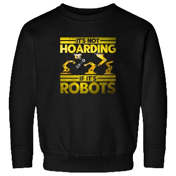 Discover Robotics Robot Engineer Engineer Teacher Gift Sweatshirts