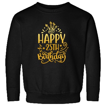 Discover Happy 25th Birthday Presents 25 Year Old Gift Gold Sweatshirts