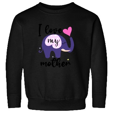 Discover I love my mom the elephant Sweatshirts is awesome