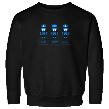 Discover Input No Evil Process No Evil Output No Evil - Sweatshirts
