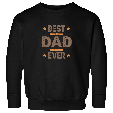 Discover Best Dad Ever Sweatshirts
