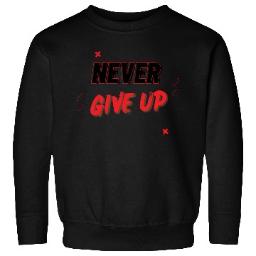 Discover never give up Sweatshirts