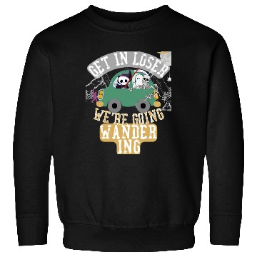 Discover Get in loser we're going wandering Sweatshirts