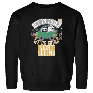 Discover Get in loser we're going sightseeing Sweatshirts