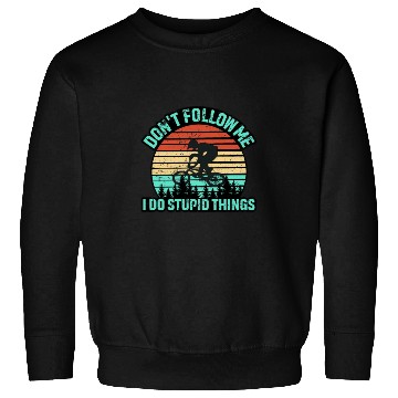 Discover Don't Follow Me I Do Stupid Things Sweatshirts