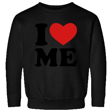 Discover I Love Me Sweatshirts