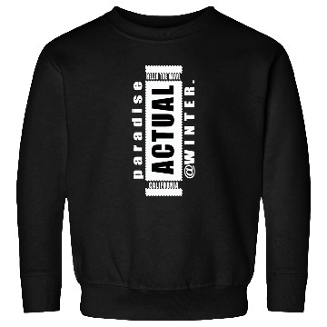 Discover California winter paradise Sweatshirts