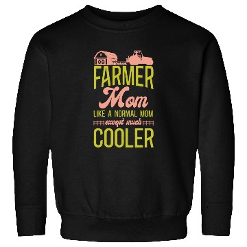 Discover Farming Farmer Mom Mother Tractor Sweatshirts