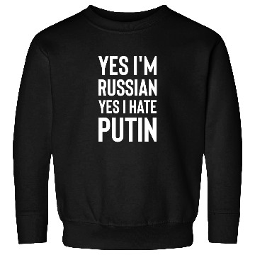 Discover Yes im russian yes i hate putin white Sweatshirts