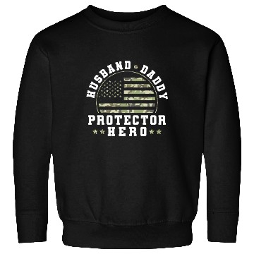Discover Husband Daddy Protector Hero US Army Veteran Sweatshirts