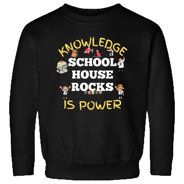Discover Knowledge Schoolhouse Rock is Power Sweatshirts