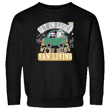 Discover Get in loser we're going van living Sweatshirts
