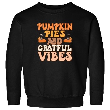Discover Retro Pumpkin Pies Grateful Vibes Thanksgiving Sweatshirts