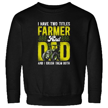Discover Farming Farmer Dad Father Tractor Sweatshirts