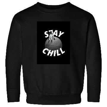 Discover Stay Chill Typography Sweatshirts