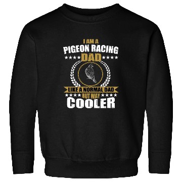 Discover Funny Pigeon Racing Dad Sweatshirts
