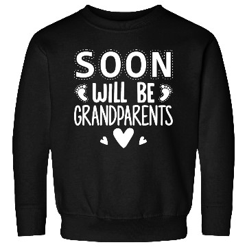 Discover We Will Become Grandparents, Be Grandparents Sweatshirts