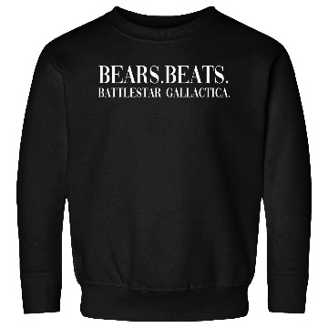 Discover Bears beats battlestar funny quote Sweatshirts