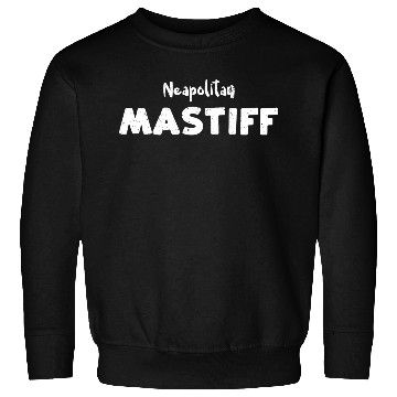Discover Neapolitan Mastiff - Dogs Sweatshirts