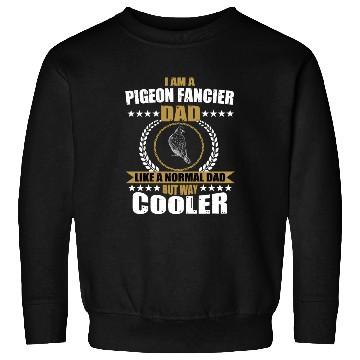 Discover Funny Pigeon Fancier Dad Sweatshirts