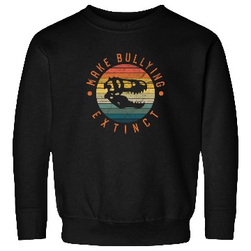 Discover Make Bulling Extinct Dinosaur Unity Day Bullying P Sweatshirts