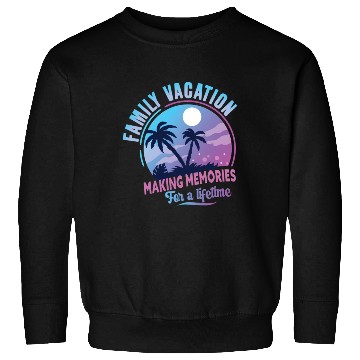 Discover Family Vacation Making Memories Lifetime Sweatshirts