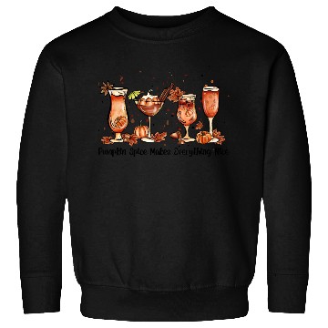 Discover Pumpkin Spice Makes Everything Nice, Pumpkin wine Sweatshirts