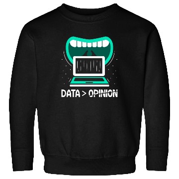 Discover Data > Opinion Coding Programmer Code Coder Sweatshirts