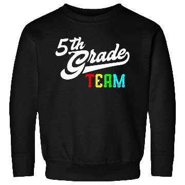 Discover 5Th Grade Team Baseball Style Teacher Team Sweatshirts