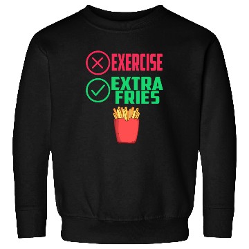 Discover Exercise Extra Fries Chips Workout Gym Sweatshirts