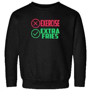 Discover Exercise Extra Fries Gym Workout Chips Sweatshirts