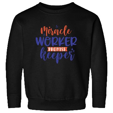 Discover Miracle worker Promise Keeper Sweatshirts