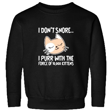 Discover I Purr With The Force Of 10,000 Kittens 1 Sweatshirts