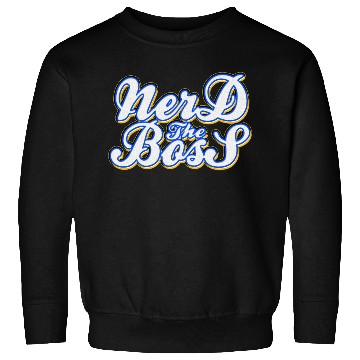 Discover NERD BOSS Sweatshirts