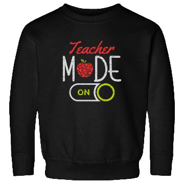 Discover Teacher Mode On University Students School Sweatshirts